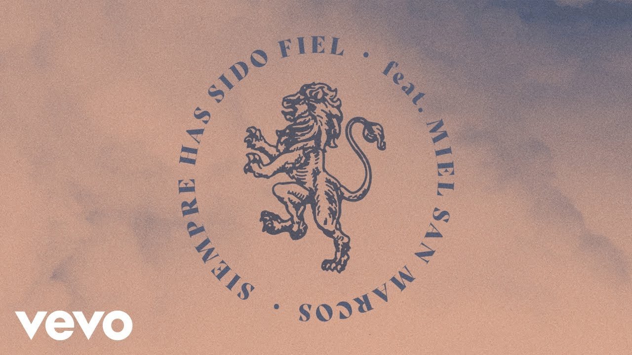 Siempre Has Sido Fiel  - Vertical Worship, Miel San Marcos